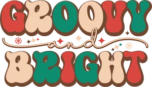 Groovy And Bright - DTF Ready to Press