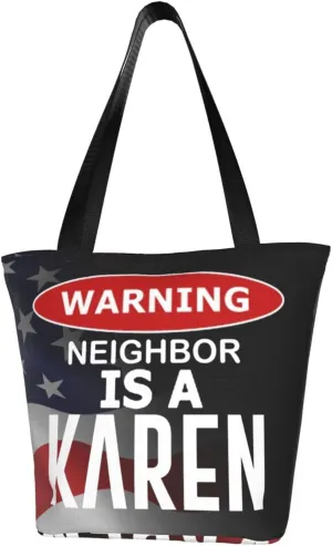 My Neighbor Is A Karen Fashion Shoulder Bag Large Capacity For Man Or Woman